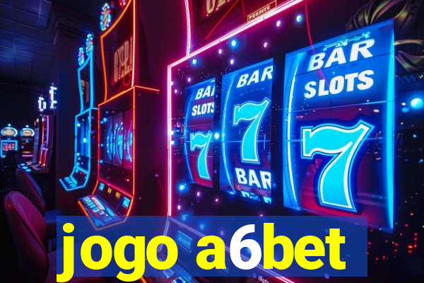 jogo a6bet